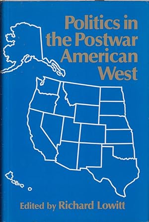 Imagen del vendedor de Politics in the Postwar American West a la venta por Jonathan Grobe Books