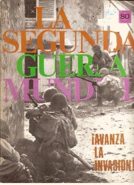 Bild des Verkufers fr LA SEGUNDA GUERRA MUNDIAL, Fascculo n 80 : AVANZA LA INVASIN! zum Verkauf von El libro que vuela