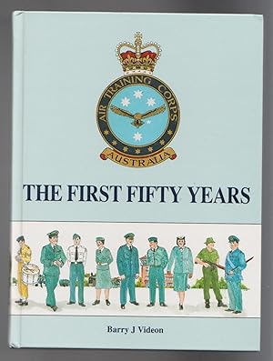 Seller image for AIR TRAINING CORPS - THE FIRST FIFTY YEARS. for sale by BOOK NOW