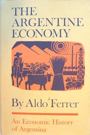 Imagen del vendedor de The Argentine Economy a la venta por 20th Century Lost & Found