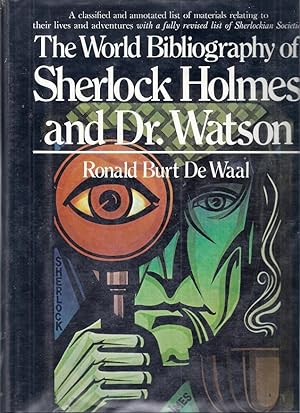 Image du vendeur pour THE WORLD BIBLIOGRAPHY OF SHERLOCK HOLMES AND DR. WATSON mis en vente par Columbia Books, ABAA/ILAB, MWABA