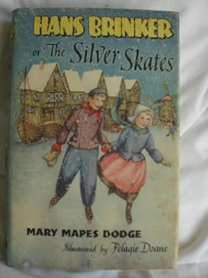 Hans Brinker or the Silver Skates