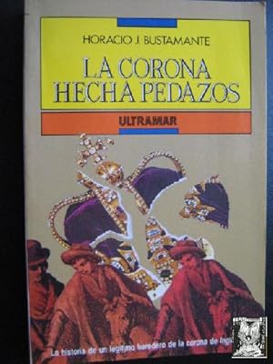 Imagen del vendedor de LA CORONA HECHA PEDAZOS a la venta por Librera Maestro Gozalbo