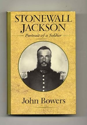 Stonewall Jackson: Portrait of a Soldier - 1st Edition/1st Printing