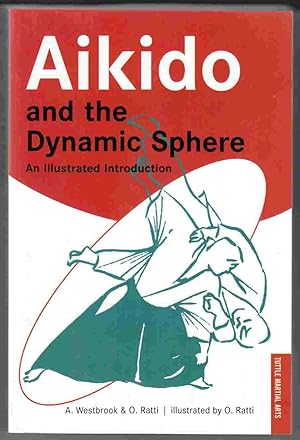 Image du vendeur pour Aikido and the Dynamic Sphere An Ilustrated Introduction mis en vente par Riverwash Books (IOBA)