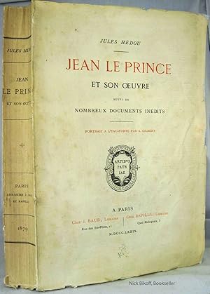 JEAN LE PRINCE ET SON OEUVRE SUIVI DE NOMBREUX DOCUMENTS INEDITS