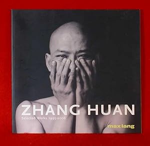 Zhang Huan: Selected Works 1995-2006