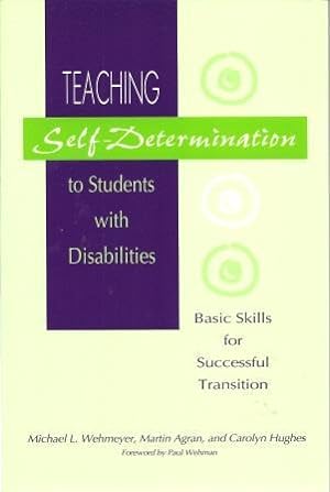 Image du vendeur pour Teaching Self-Determination to Students With Disabilities: Basic Skills for Successful Transition mis en vente par Works on Paper