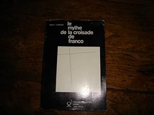 Imagen del vendedor de Le mythe de la croisade de Franco. L'Espagne contemporaine a la venta por Librairie FAUGUET