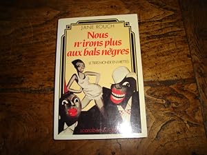 Imagen del vendedor de Nous n'irons plus au bals ngres. Le Tiers Monde en miettes. a la venta por Librairie FAUGUET