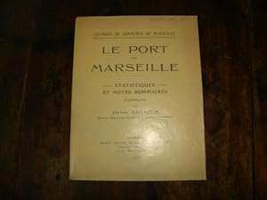 Seller image for Le Port de Marseille. Statistiques et Notes sommaires compiles. for sale by Librairie FAUGUET