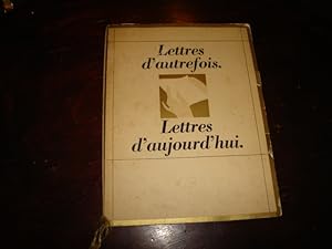 Bild des Verkufers fr Lettres d'autrefois. Lettres d'aujourd'hui. zum Verkauf von Librairie FAUGUET