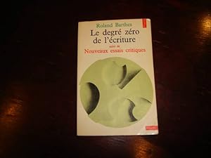 Seller image for Le degr zro de l'criture suivi de Nouveaux essais critiques. for sale by Librairie FAUGUET