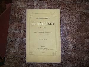 Seller image for dernires chansons 1834 - 1851 avec nes notes de branger sur ses anciennes chansons. for sale by Librairie FAUGUET