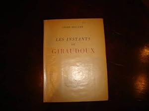 Seller image for Les instants de Giraudoux et autres souvenirs. for sale by Librairie FAUGUET