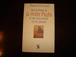 Seller image for Sur le bord de la rivire Piedra je me suis assise et j'ai pleur. for sale by Librairie FAUGUET