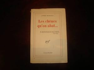 Seller image for Les chnes qu'on abat. for sale by Librairie FAUGUET