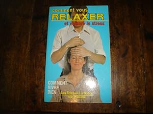 Seller image for Comment vous relaxer et vaincre le stress. for sale by Librairie FAUGUET