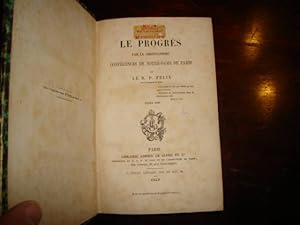 Imagen del vendedor de Le progrs par le christianisme. Confrences de Notre-Dame de Paris. Anne 1858 et 1859. a la venta por Librairie FAUGUET