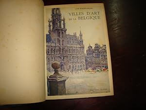 Seller image for Villes d'art de la Belgique. for sale by Librairie FAUGUET