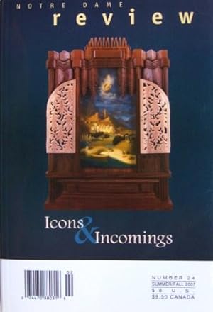 Bild des Verkufers fr Notre Dame Review Icons & Incomings Number 24 Summer Fall 2007 zum Verkauf von 20th Century Lost & Found