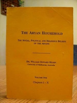 Immagine del venditore per The Aryan Household - The social, Political and Religious Beliefs of the Aryans Volume One. Chapters 1-X venduto da Eastburn Books