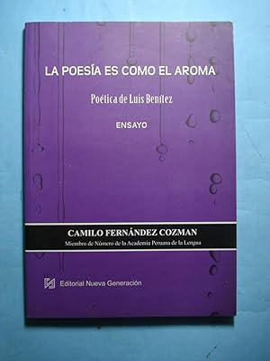 Imagen del vendedor de LA POESA ES COMO EL AROMA. POTICA DE LUIS BENTEZ a la venta por Ernesto Julin Friedenthal