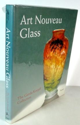 Seller image for Art Nouveau Glass. The Gerda Koepff Collection for sale by de KunstBurg