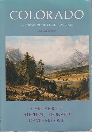 Seller image for Colorado: A History Of The Centennial State for sale by Jonathan Grobe Books