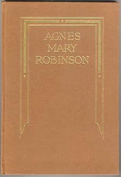 Image du vendeur pour Agnes Mary Robinson: A Memorial mis en vente par Books on the Square