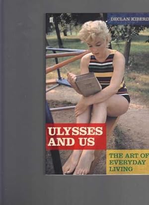 Image du vendeur pour Ulysses and Us: The Art of Everyday Living mis en vente par Berry Books