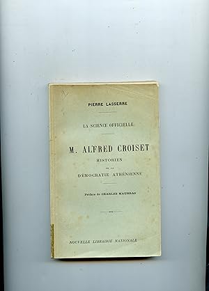 M. ALFRED CROISET HISTORIEN DE LA DÉMOCRATIE ATHÉNIENNE.Préface de Charles Maurras