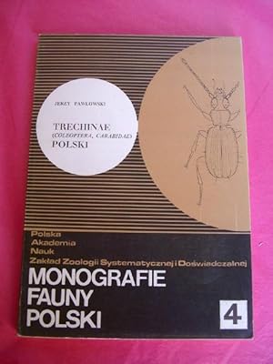 TRECHINAE (COLEOPTERA, CARABIDAE) POLSKI (Monografie Fauny Polski Tom 4)