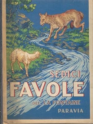 Sedici Favole. Tradotte e ridotte da Olimpia De Gasperi. Illustrazioni di Alfredo Vaccari. Copert...