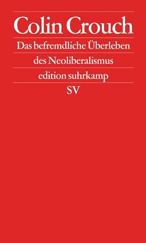 Image du vendeur pour Das befremdliche berleben des Neoliberalismus mis en vente par Rheinberg-Buch Andreas Meier eK