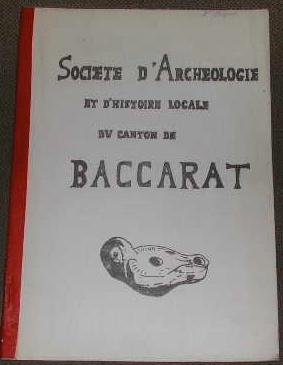 Bulletin de la société d'archéologie et d'histoire locale du canton de Baccarat ? N° 10.