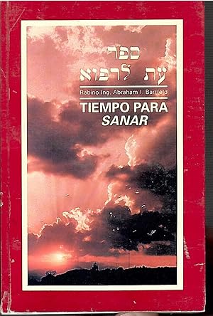 Seller image for Tiempo para Sanar, Rabino Ing. Abraham I. Bartfeld for sale by BookStore Jerusalem