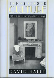 INSIDE CULTURE: Art and Class in the American Home