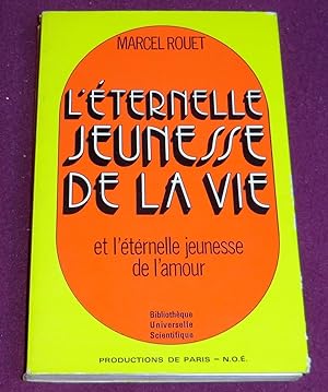 Seller image for L'ETERNELLE JEUNESSE DE LA VIE for sale by LE BOUQUINISTE