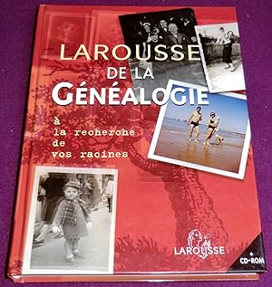 Seller image for LAROUSSE DE LA GENEALOGIE A la recherche de vos racines for sale by LE BOUQUINISTE