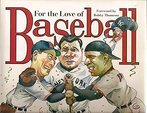 Seller image for For The Love Of Baseball: An A-to-z Primer For Baseball Fans Of All Ages for sale by Beverly Loveless