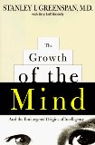 The Growth of the Mind: And the Endangered Origins of Intelligence