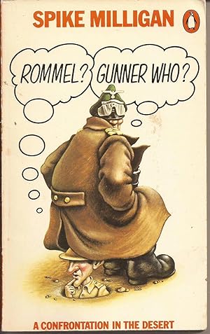 Image du vendeur pour Rommel? Gunner Who? A Confrontation in the Desert mis en vente par Auldfarran Books, IOBA