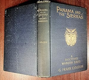 Seller image for PANAMA and the SIERRAS: A Doctor's Wander Days (1st ed) for sale by Quiet Friends  IOBA