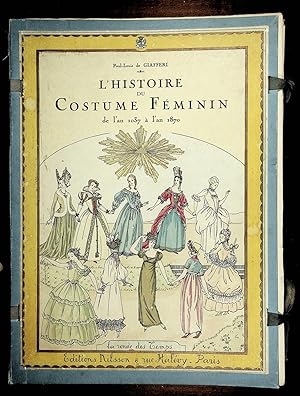 Seller image for L'HISTOIRE du COSTUME FEMININ de l'an 1037 a l'an 1870 (1st ed) for sale by Quiet Friends  IOBA