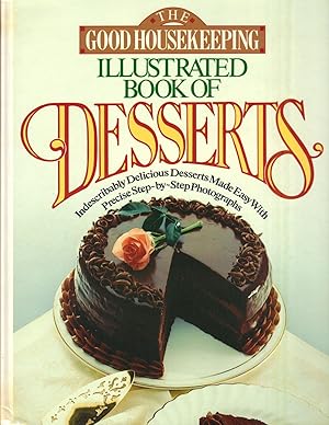 GOOD HOUSEKEEPING ILLUSTRATED BOOK OF DESSERTS