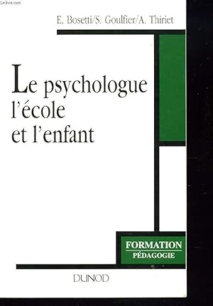 Seller image for LE PSYCHOLOGUE, L'ECOLE ET L'ENFANT. for sale by Le-Livre