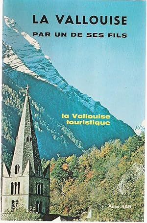 La Vallouise par un de ses fils.la Vallouise touristique