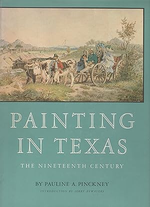 Seller image for Painting in Texas, The Nineteenth Century, for sale by Wyseby House Books