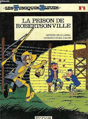 Immagine del venditore per LES TUNIQUES BLEUES, N 6, LA PRISON DE ROBERTSONVILLE venduto da Le-Livre